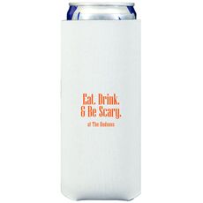 Eat Drink & Be Scary Collapsible Slim Koozies