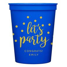 Confetti Dots Let's Party Stadium Cups