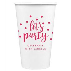 Confetti Dots Let's Party Paper Coffee Cups