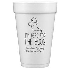 I'm Here For The Boos Styrofoam Cups