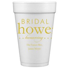 Bridal Shower Honoring Styrofoam Cups