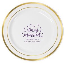 Confetti Dots Almost Married Premium Banded Plastic Plates