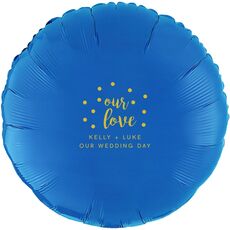 Confetti Dots Our Love Mylar Balloons