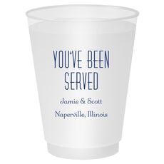 You've Been Served Shatterproof Cups