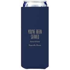You've Been Served Collapsible Slim Koozies