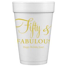 Fifty & Fabulous Styrofoam Cups