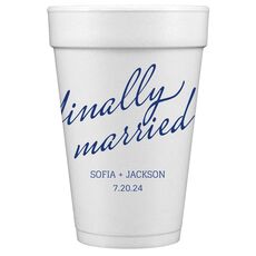 Expressive Script Finally Married Styrofoam Cups