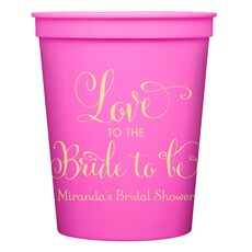 Love To The Bride To Be Stadium Cups