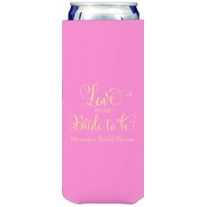 Love To The Bride To Be Collapsible Slim Koozies