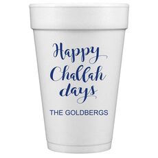 Happy Challah Days Styrofoam Cups