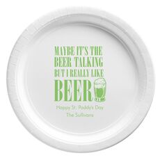 Maybe It's The Beer Talking Paper Plates