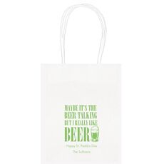 Maybe It's The Beer Talking Mini Twisted Handled Bags