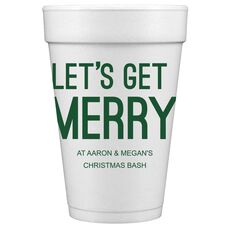 Let's Get Merry Styrofoam Cups
