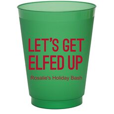 Let's Get Elfed Up Colored Shatterproof Cups