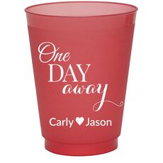 One Day Away Colored Shatterproof Cups