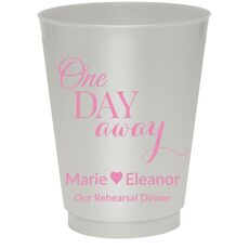 One Day Away Colored Shatterproof Cups