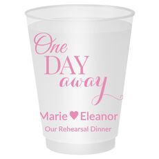 One Day Away Shatterproof Cups