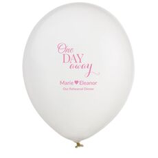 One Day Away Latex Balloons