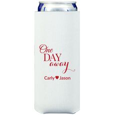 One Day Away Collapsible Slim Koozies