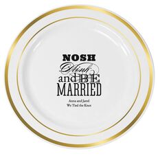Nosh Drink and Be Married Premium Banded Plastic Plates