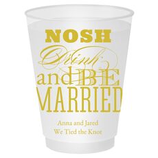 Nosh Drink and Be Married Shatterproof Cups