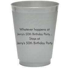 Whatever Happens Party Colored Shatterproof Cups