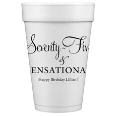Seventy-Five & Sensational Styrofoam Cups