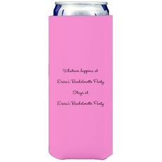 Whatever Happens Party Collapsible Slim Koozies