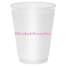 Create Your Hashtag Shatterproof Cups
