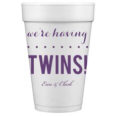 We're Having Twins Styrofoam Cups