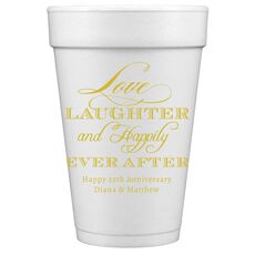 Love Laughter Ever After Styrofoam Cups