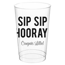 Bold Sip Sip Hooray Clear Plastic Cups