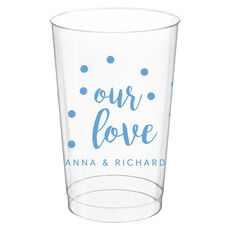 Confetti Dots Our Love Clear Plastic Cups