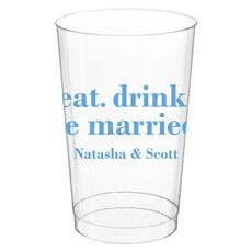 Eat Drink Be Married Clear Plastic Cups