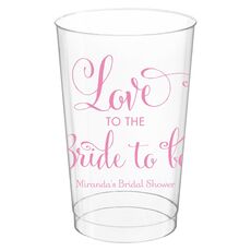 Love To The Bride To Be Clear Plastic Cups