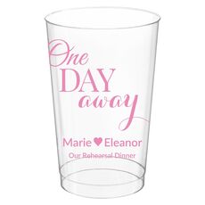 One Day Away Clear Plastic Cups