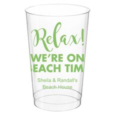 Relax We're on Beach Time Clear Plastic Cups