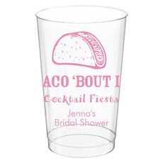 Taco Bout It Clear Plastic Cups