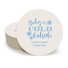 Baby It's Cold Outside Round Coasters