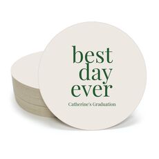 Best Day Ever Big Word Round Coasters