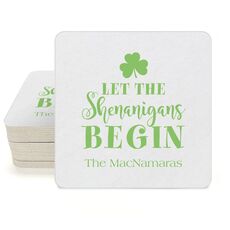 Let The Shenanigans Begin Square Coasters