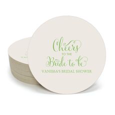 Cheers To The Bride To Be Round Coasters