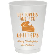 Thanksgiving Leftovers Colored Shatterproof Cups