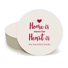 Home Is Where The Heart Is Round Coasters