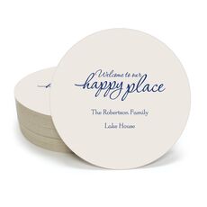 Welcome to Our Happy Place Round Coasters