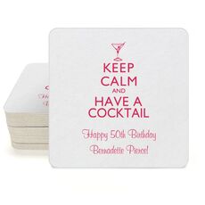 Keep Calm and Have a Cocktail Square Coasters