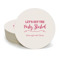 Let's Get the Party Started Round Coasters