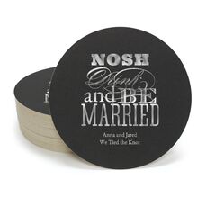 Nosh Drink and Be Married Round Coasters