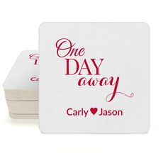 One Day Away Square Coasters