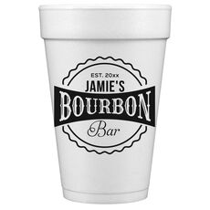 My Bourbon Bar Styrofoam Cups